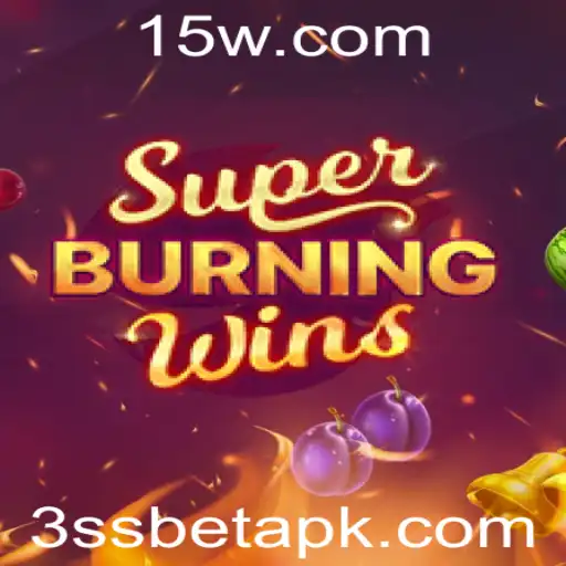 Descubra o Mundo Empolgante de SuperBurningWins com a Estratégia 3ss Bet